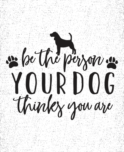 BE THE PERSON YOUR DOG THINKS YOU ARE - MAJICA ZA LJUBITELJE PSOV