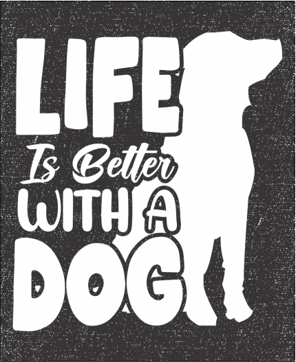 LIFE IS BETTER WITH A DOG - MAJICA ZA LJUBITELJE PSOV