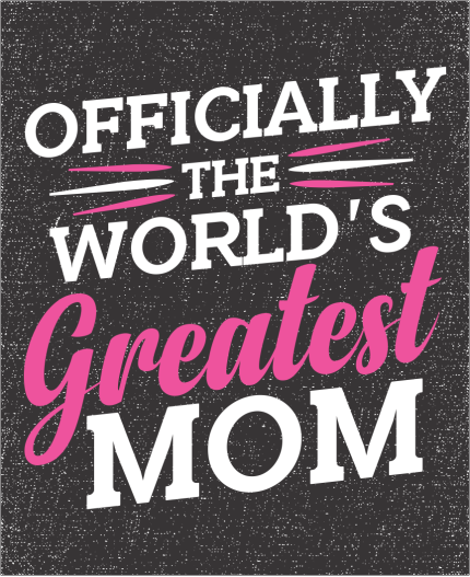 GREATEST MOM