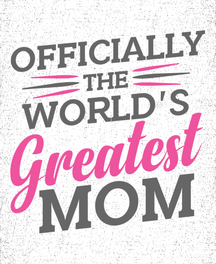 GREATEST MOM