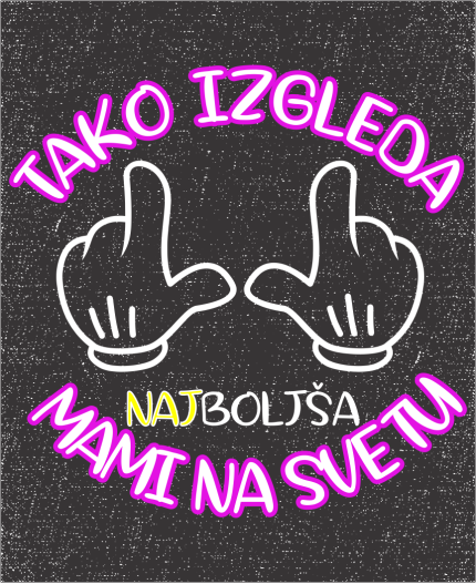 TAKO IZGLEDA NAJBOLJŠA MAMI NA SVETU