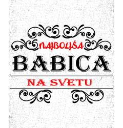 NAJBOLJŠA BABICA NA SVETU - MAJICA ZA BABICO