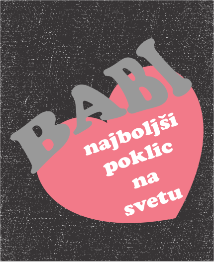 BABI, NAJBOLJŠI POKLIC NA SVETU - MAJICA ZA BABICO