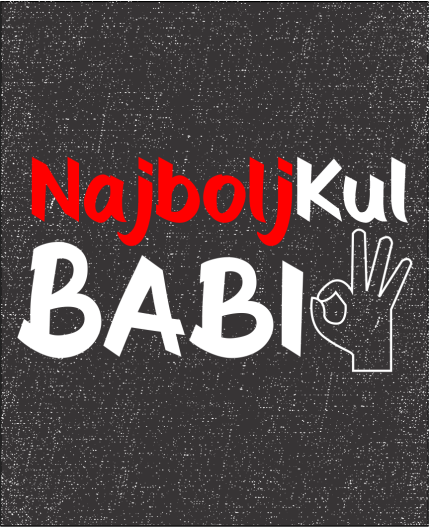 NAJBOLJ KUL BABI - MAJICA ZA BABICO