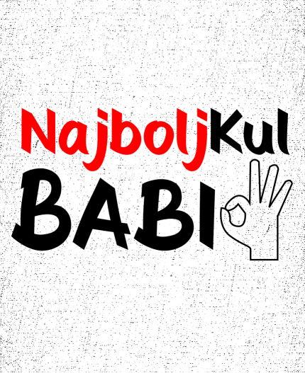 NAJBOLJ KUL BABI - MAJICA ZA BABICO