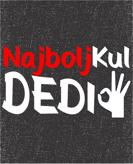 NAJBOLJ KUL DEDI - MAJICE ZA DEDKA