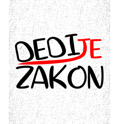 DEDI JE ZAKON - MAJICA ZA DEDKA