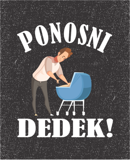 PONOSNI DEDEK! - MAJICA ZA DEDKA