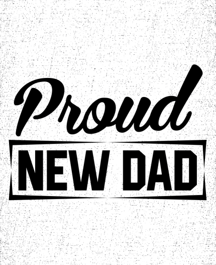 PROUD NEW DAD - MAJICE ZA OČETA