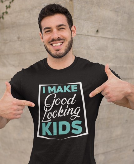 I MAKE GOOD LOOKING KIDS - MAJICA ZA OČETA