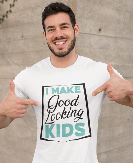 I MAKE GOOD LOOKING KIDS - MAJICA ZA OČETA