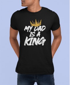 MY DAD IS A KING - MAJICA ZA OČETA