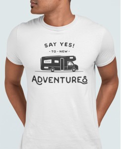 SAY YES TO NEW ADVENTURES - MAJICA ZA KAMPIRANJE 