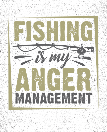 FISHING IS MY ANGER MANAGEMENT - MAJICA ZA RIBOLOV