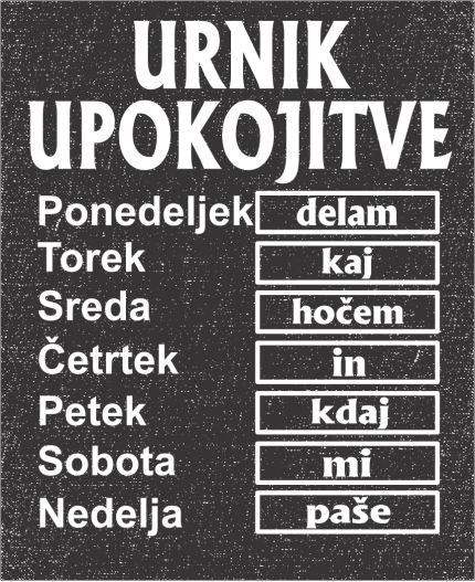 URNIK UPOKOJITVE - MAJICA ZA UPOKOJITEV