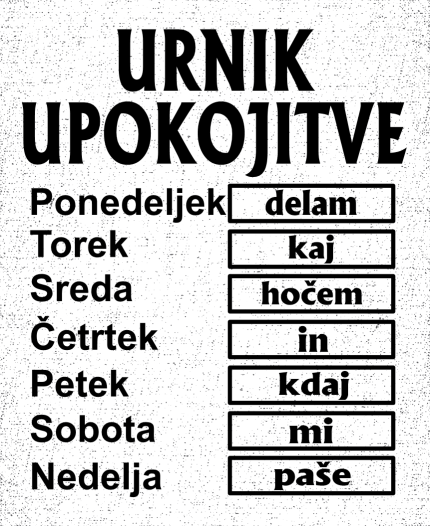 URNIK UPOKOJITVE - MAJICA ZA UPOKOJITEV