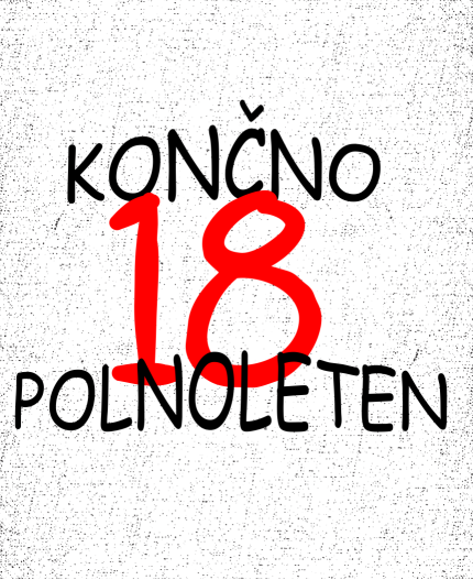 KONČNO POLNOLETEN 18 - MAJICA ZA 18 LET