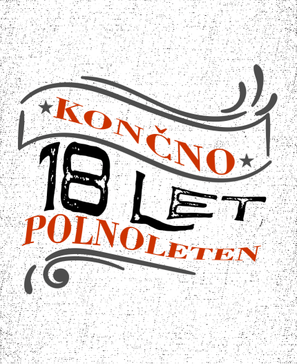 KONČNO POLNOLETEN - MAJICA ZA 18 LET