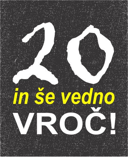 20 IN ŠE VEDNO VROČ - STAROST PO IZBIRI - MAJICA ZA 20 LET