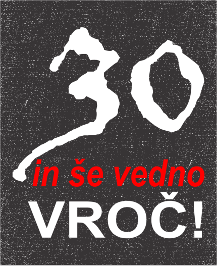 30 IN ŠE VEDNO VROČ - STAROST PO IZBIRI- MAJICA ZA 30 LET