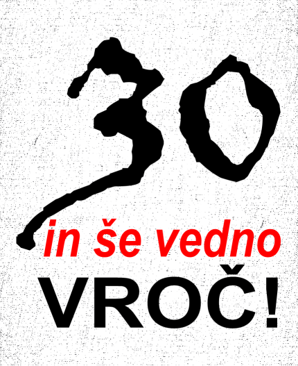 30 IN ŠE VEDNO VROČ - STAROST PO IZBIRI- MAJICA ZA 30 LET