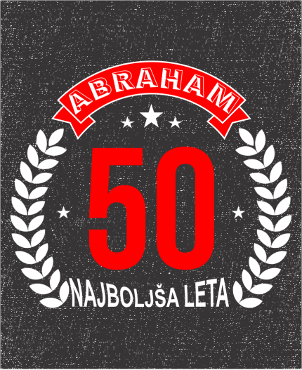 50 - ABRAHAM - MAJICA ZA 50 LET