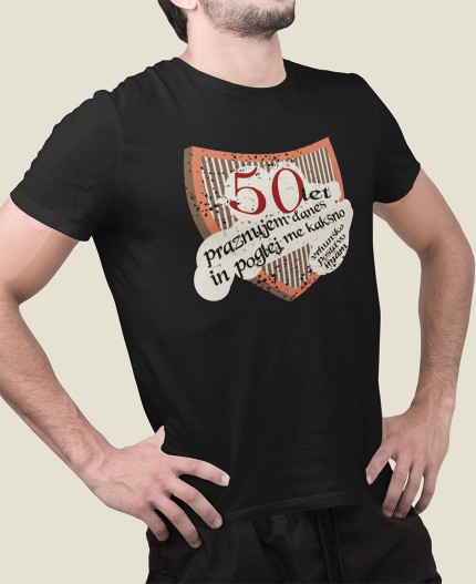 50 LET PRAZNUJEM DANES - MAJICA ZA 50 LET