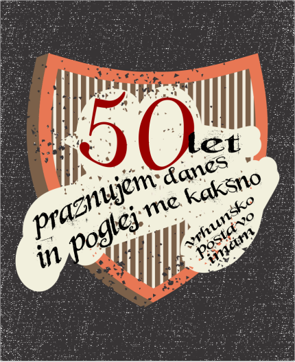 50 LET PRAZNUJEM DANES - MAJICA ZA 50 LET