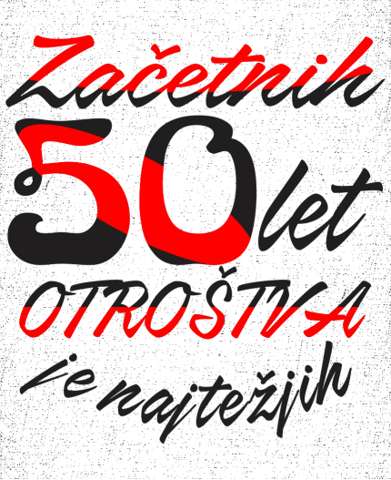 ZAČETNIH 50 LET OTROŠTVA - MAJICA ZA 50 ROJSTNI DAN